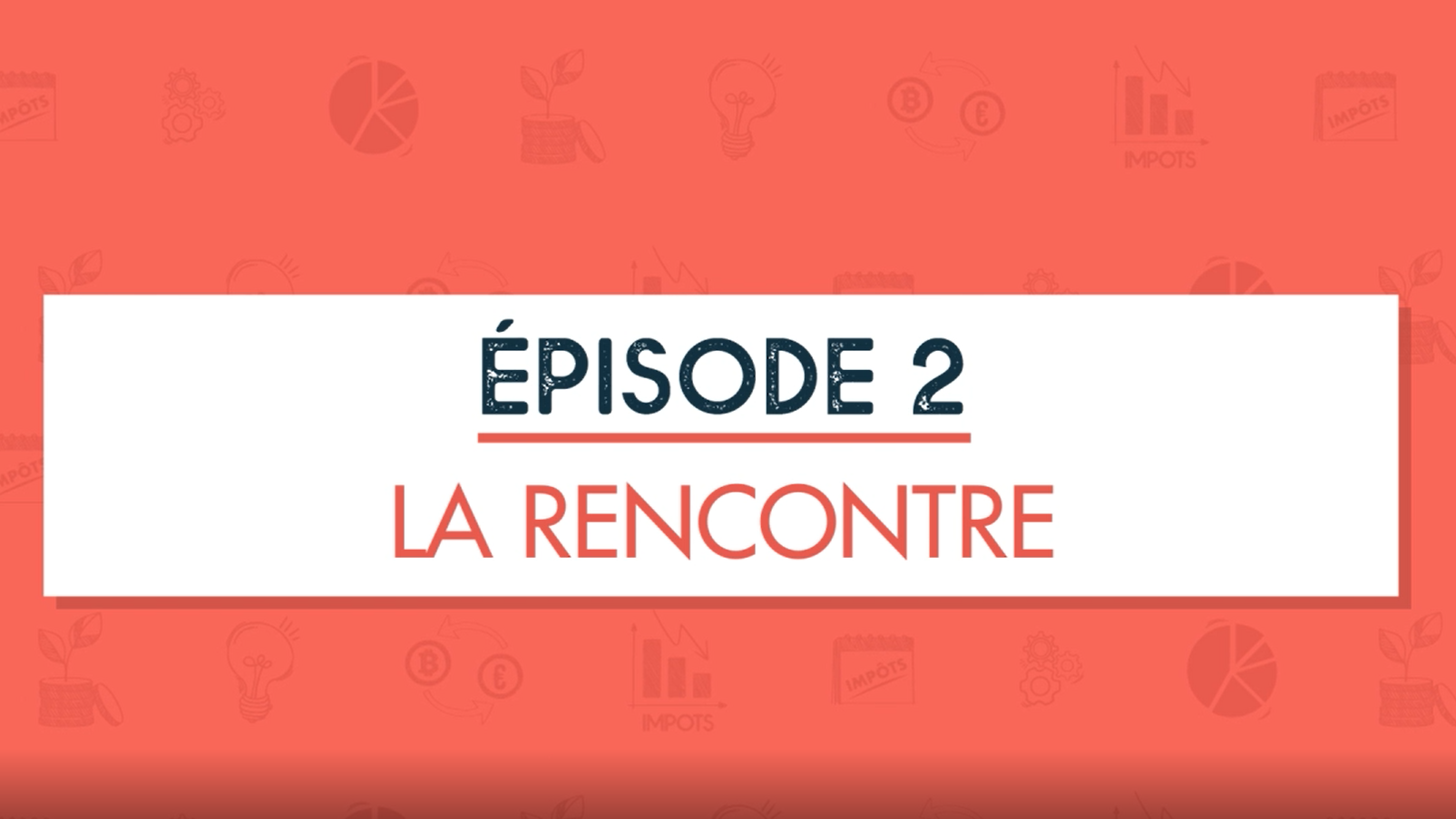 Comment réussir son investissement épisode 2